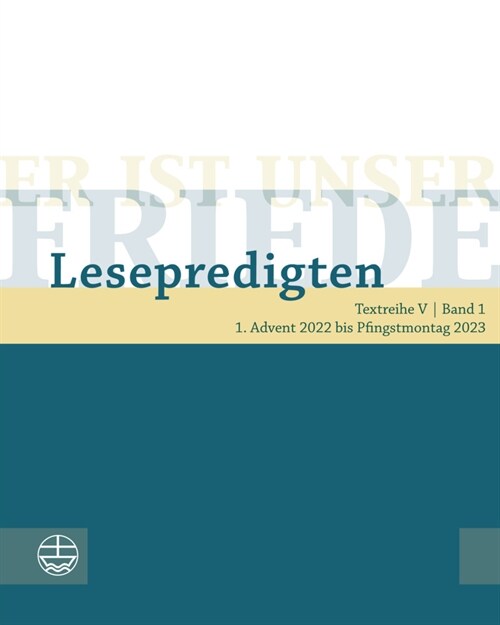 Er ist unser Friede. Lesepredigten Textreihe V/Bd. 1, m. 1 Online-Zugang (Paperback)