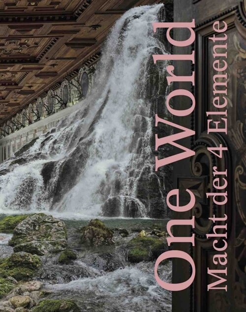 One World. Macht der 4 Elemente (Paperback)