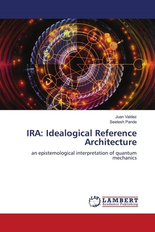 IRA: Idealogical Reference Architecture (Paperback)