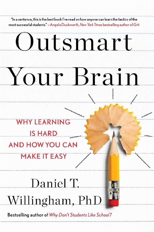 Outsmart Your Brain : Why Learning is Hard and How You Can Make It Easy (Paperback)