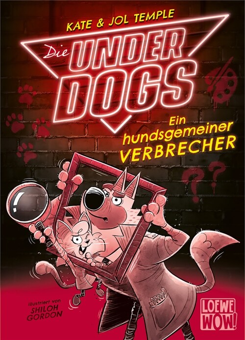 Die Underdogs (Band 2) - Ein hundsgemeiner Verbrecher (Hardcover)