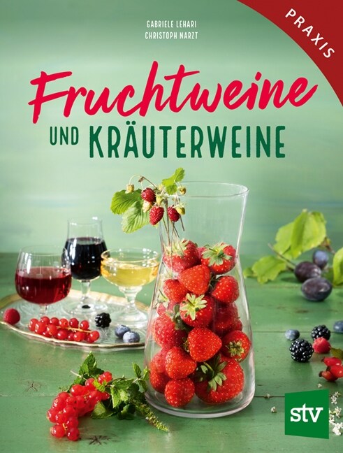 Fruchtweine und Krauterweine (Hardcover)