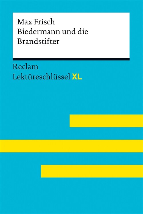 Biedermann und die Brandstifter von Max Frisch. Lektureschlussel mit Inhaltsangabe, Interpretation, Prufungsaufgaben mit Losungen, Lernglossar. (Recla (Paperback)