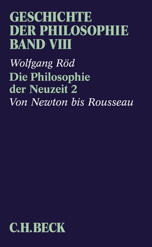 Geschichte der Philosophie  Bd. 8: Die Philosophie der Neuzeit 2: Von Newton bis Rousseau (Paperback)