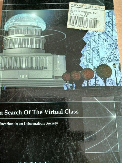 [중고] In Search of the Virtual Class : Education in an Information Society (Paperback)