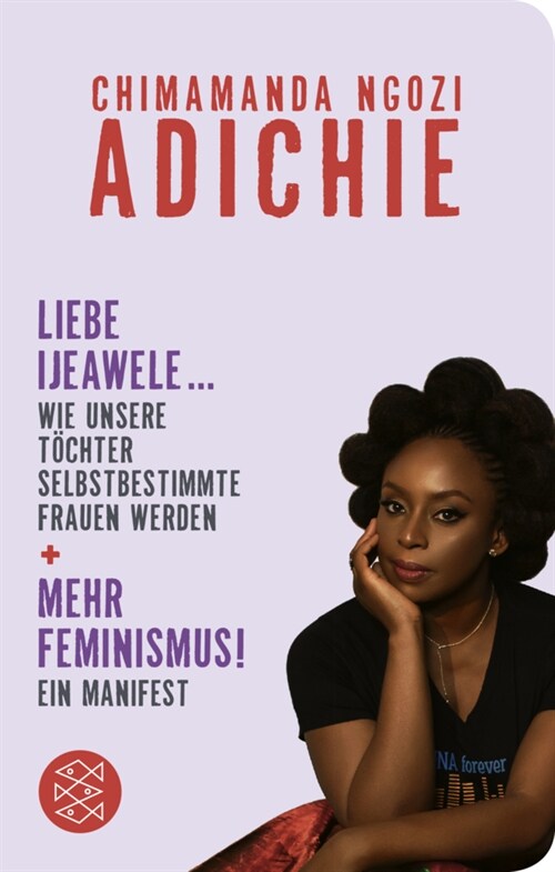 Mehr Feminismus! Ein Manifest / Liebe Ijeawele ... Wie unsere Tochter selbstbestimmte Frauen werden (Hardcover)