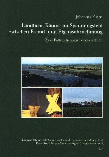 Landliche Raume im Spannungsfeld zwischen Fremd- und Eigenwahrnehmung (Paperback)