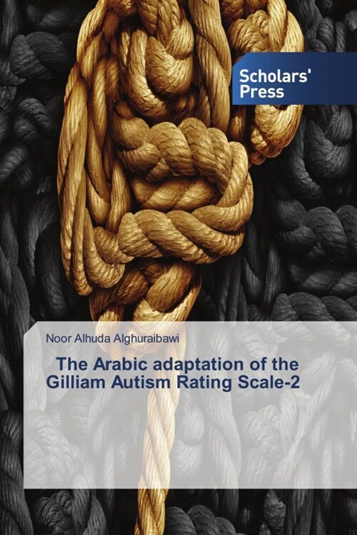 The Arabic adaptation of the Gilliam Autism Rating Scale-2 (Paperback)