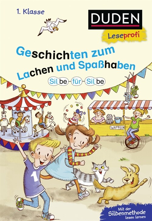 Duden Leseprofi - Silbe fur Silbe: Geschichten zum Lachen und Spaßhaben, 1. Klasse (Hardcover)