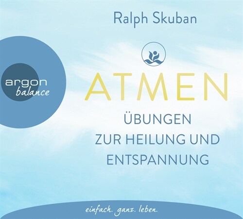 ATMEN - Ubungen zur Heilung und Entspannung, 1 Audio-CD (CD-Audio)