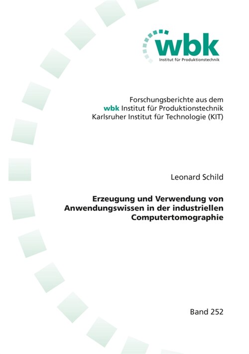 Erzeugung und Verwendung von Anwendungswissen in der industriellen Computertomographie (Paperback)