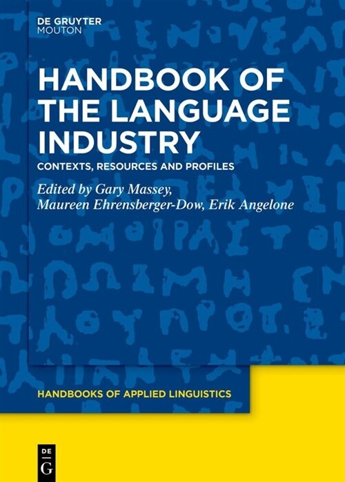 Handbook of the Language Industry: Contexts, Resources and Profiles (Hardcover)