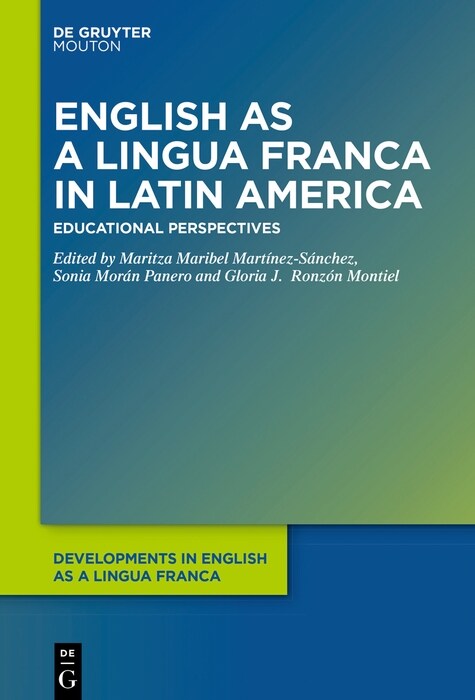 English as a Lingua Franca in Latin America: Educational Perspectives (Hardcover)
