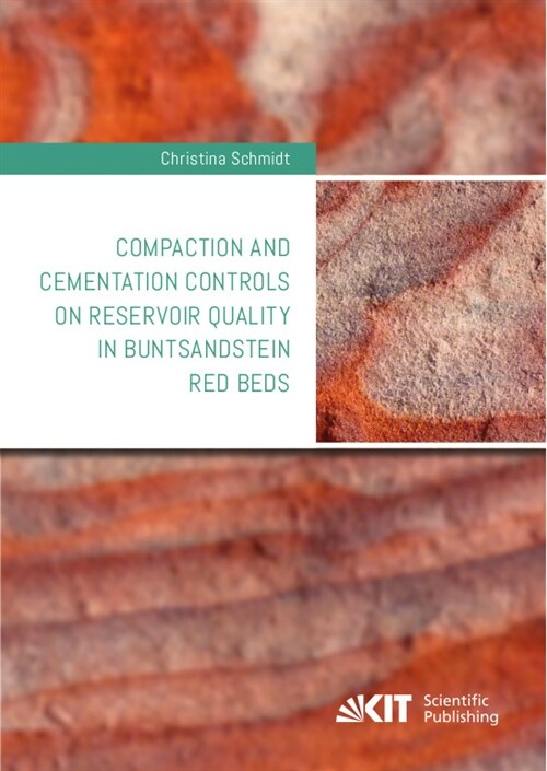 Compaction and cementation controls on reservoir quality in Buntsandstein red beds (Paperback)