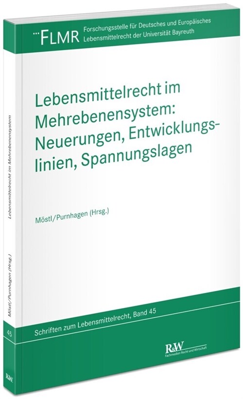 Lebensmittelrecht im Mehrebenensystem: Neuerungen, Entwicklungslinien, Spannungslagen (Paperback)