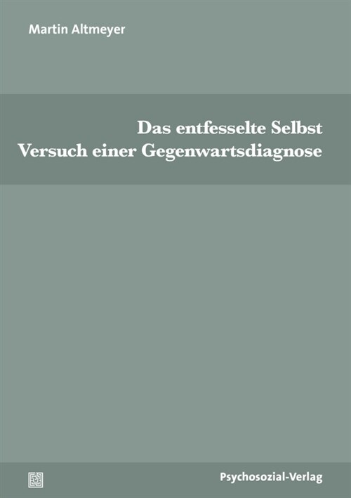 Das entfesselte Selbst (Hardcover)