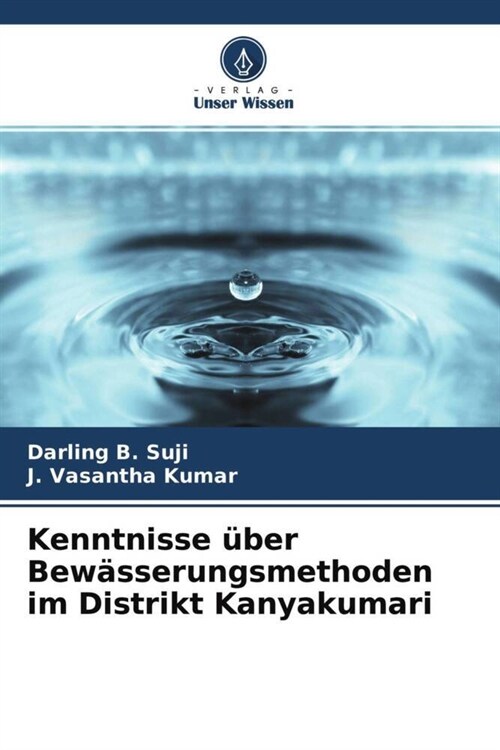 Kenntnisse uber Bewasserungsmethoden im Distrikt Kanyakumari (Paperback)