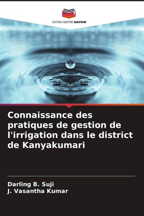 Connaissance des pratiques de gestion de lirrigation dans le district de Kanyakumari (Paperback)