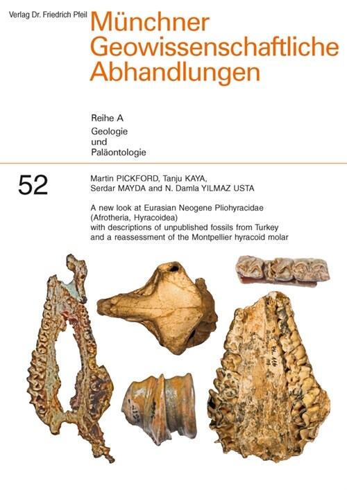 A new look at Eurasian Neogene Pliohyracidae (Afrotheria, Hyracoidea) with descriptions of unpublished fossils from Turkey and a reassessment of the M (Paperback)