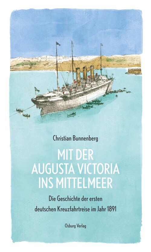 Mit der Augusta Victoria ins Mittelmeer (Hardcover)