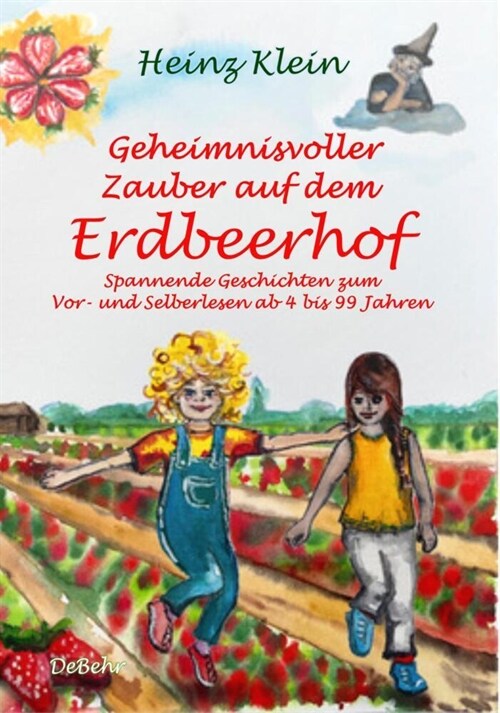 Geheimnisvoller Zauber auf dem Erdbeerhof - Spannende Geschichten zum Vor- und Selberlesen ab 4 bis 12 Jahren (Paperback)