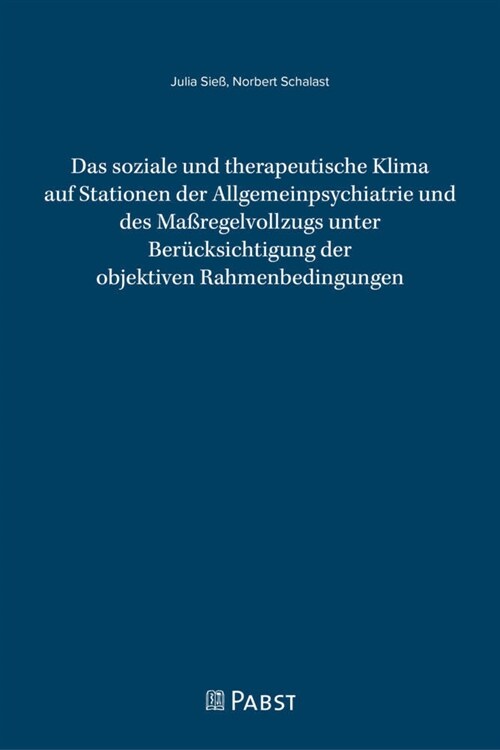 Das soziale und therapeutische Klima auf Stationen der Allgemeinpsychiatrie und des Maßregelvollzugs unter Berucksichtigung der objektiven Rahmenbedin (Paperback)