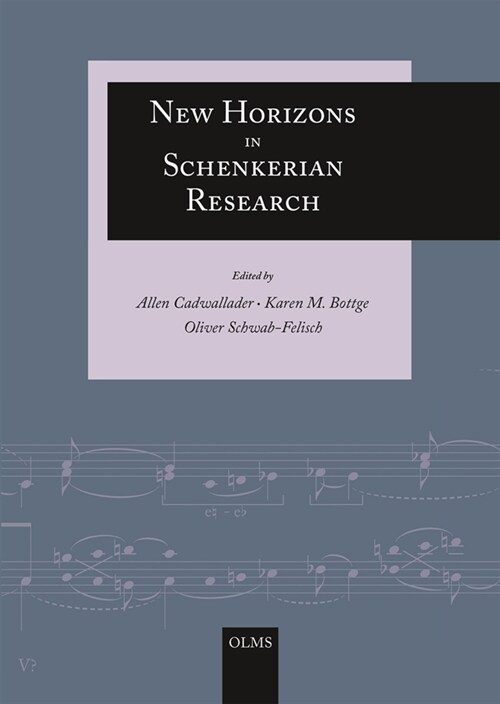 New Horizons in Schenkerian Research (Hardcover)