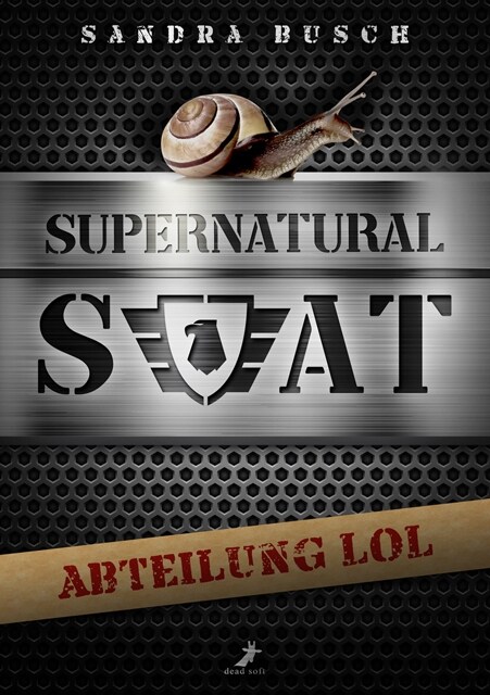 Supernatural SWAT - Abteilung LOL (Paperback)