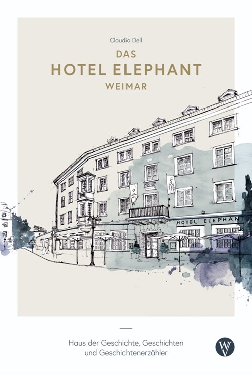 Das Hotel Elephant Weimar (Paperback)