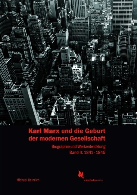 Karl Marx und die Geburt der modernen Gesellschaft (Hardcover)