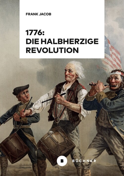 1776: Die halbherzige Revolution (Hardcover)