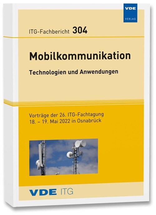 ITG-Fb. 304: Mobilkommunikation - Technologien und Anwendungen (Paperback)