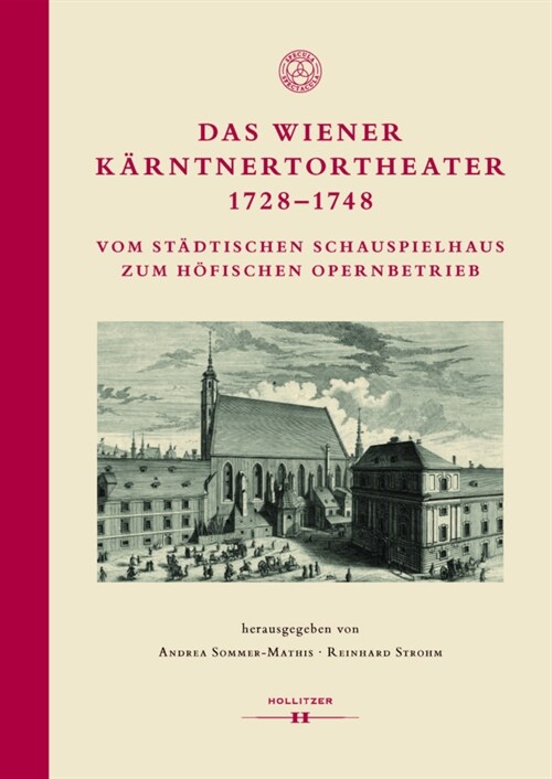 Das Wiener Karntnertortheater 1728-1748 (Hardcover)