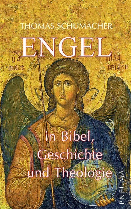 Engel in Bibel, Geschichte und Theologie (Paperback)