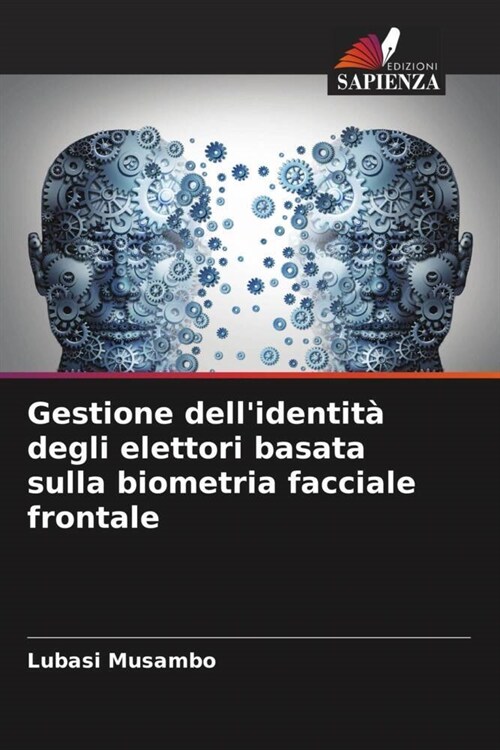 Gestione dellidentit?degli elettori basata sulla biometria facciale frontale (Paperback)