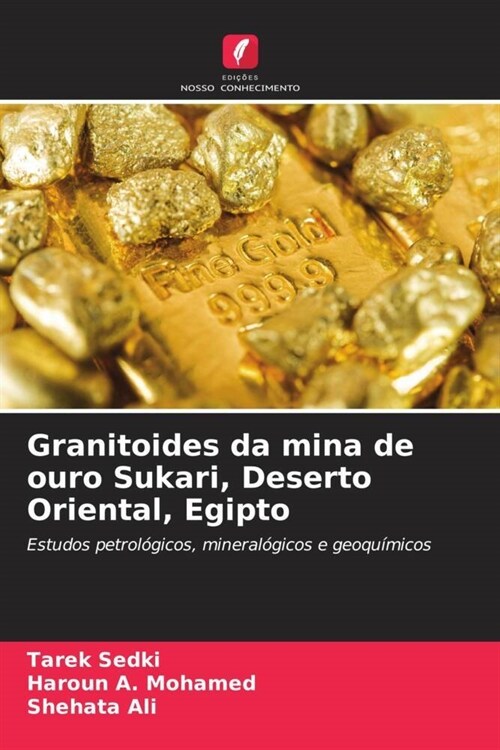 Granitoides da mina de ouro Sukari, Deserto Oriental, Egipto (Paperback)