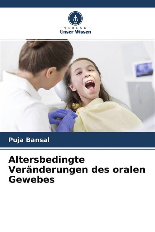 Altersbedingte Ver?derungen des oralen Gewebes (Paperback)