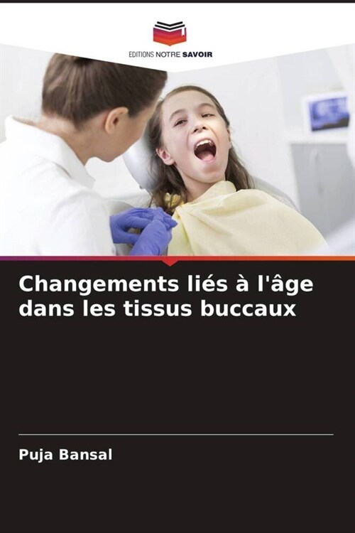 Changements li? ?l?e dans les tissus buccaux (Paperback)