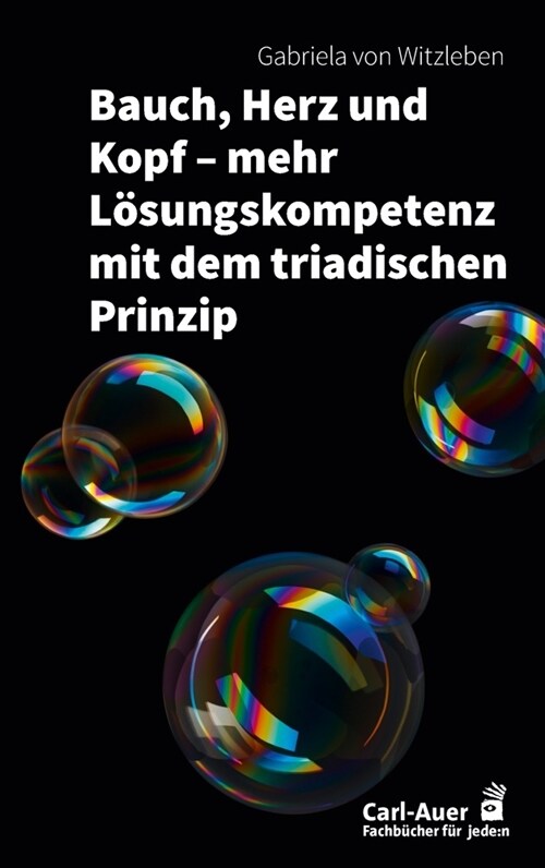 Bauch, Herz und Kopf - mehr Losungskompetenz mit dem triadischen Prinzip (Book)