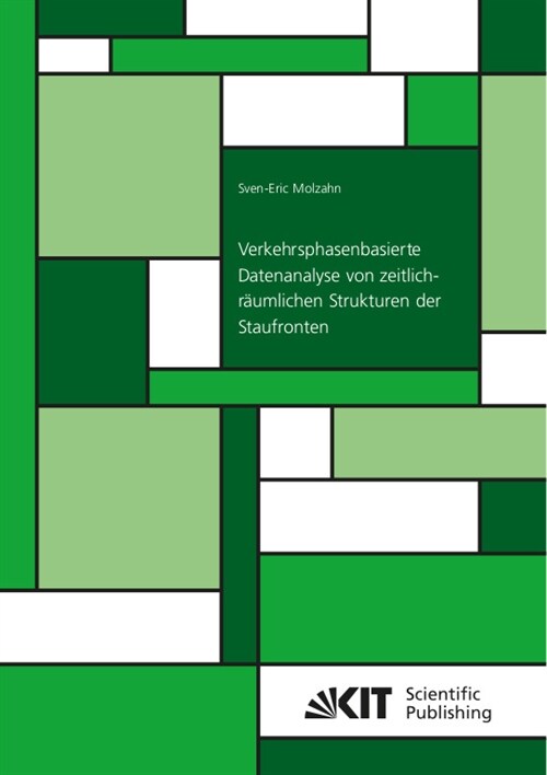 Verkehrsphasenbasierte Datenanalyse von zeitlich-raumlichen Strukturen der Staufronten (Paperback)