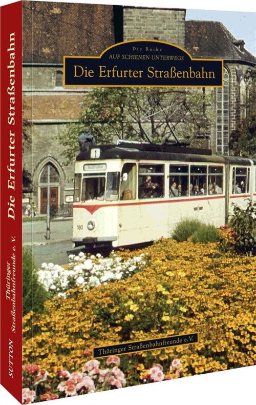 Die Erfurter Straßenbahn (Paperback)