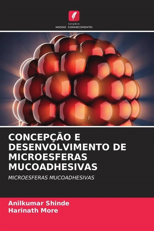 CONCEPCAO E DESENVOLVIMENTO DE MICROESFERAS MUCOADHESIVAS (Paperback)