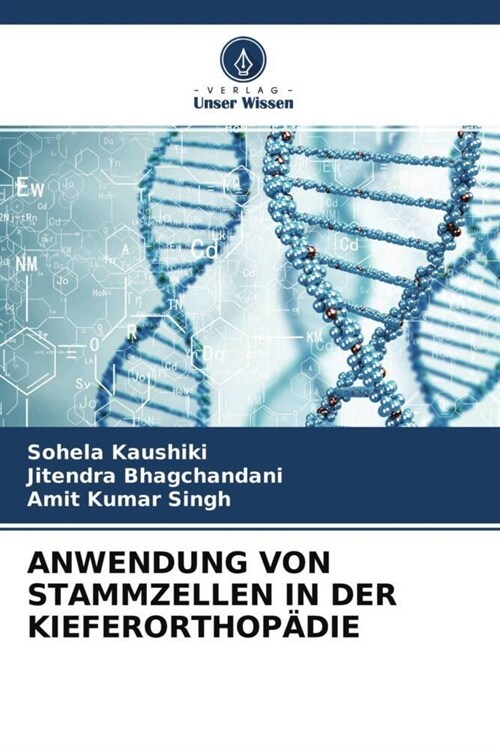 ANWENDUNG VON STAMMZELLEN IN DER KIEFERORTHOPADIE (Paperback)