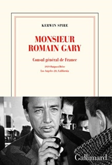 Monsieur Romain Gary. Consul general de France : 1919 Outpost Drive, Los Angeles 28, California