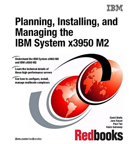 Planning, Installing, and Managing the IBM System X3950 M2 (Paperback)