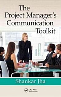 The Project Managers Communication Toolkit (Hardcover)