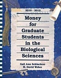 Money for Graduate Students in the Biological Sciences, 2010-2012 (Paperback, Spiral)