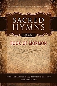 Sacred Hymns of the Book of Mormon (Paperback)