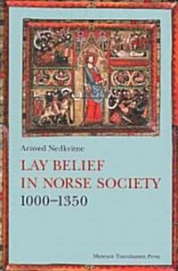 Lay Belief in Norse Society 1000-1350 (Hardcover)