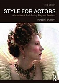 Style For Actors : A Handbook for Moving Beyond Realism (Paperback)